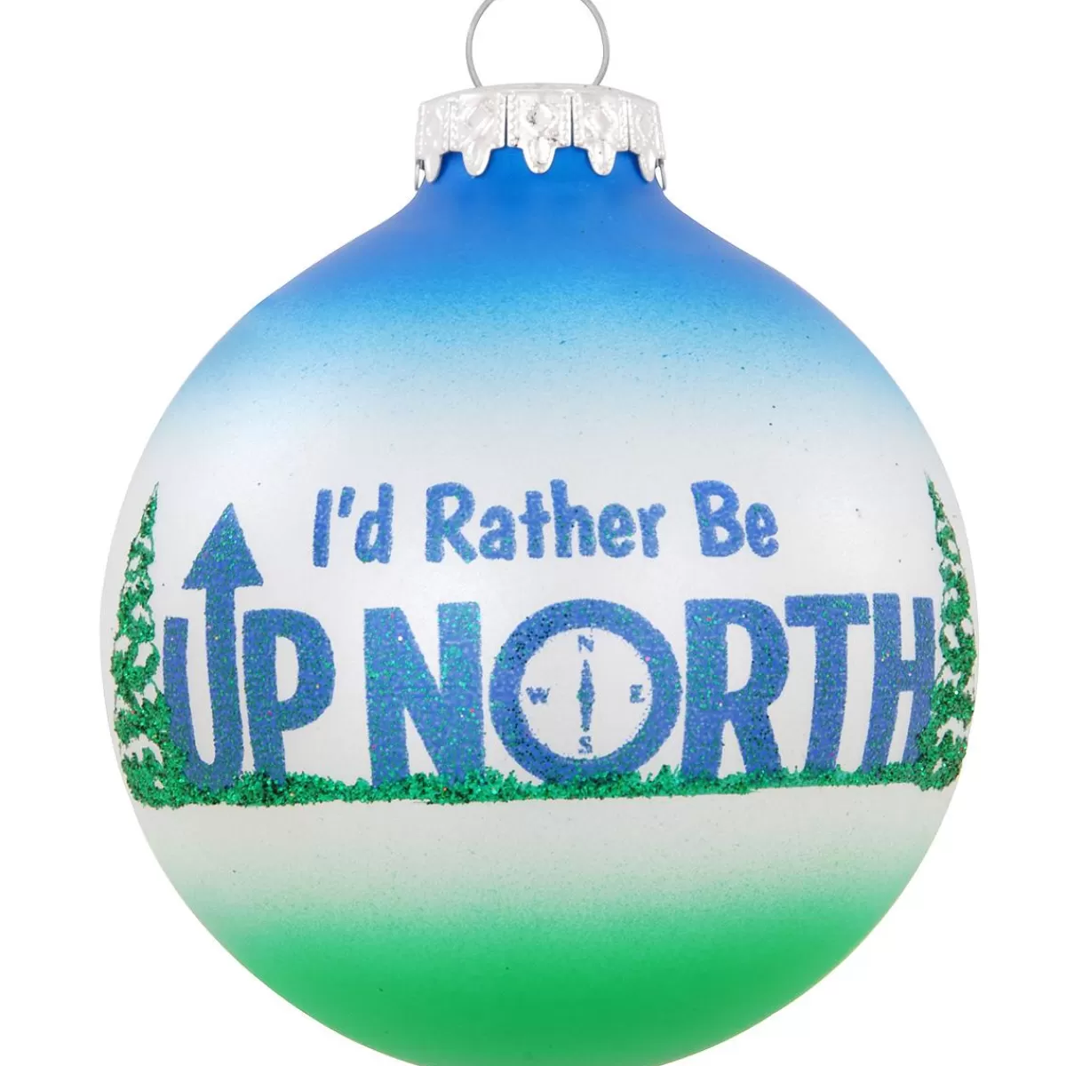 Bronner's Christmas Wonderland I'D Rather Be Up North Glass Ornament> Outdoors, Camping, & Nature